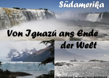 Südamerika – von Iguazú bis ans Ende der Welt