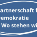 Partnerschaft für Demokratie – Wo stehen wir?